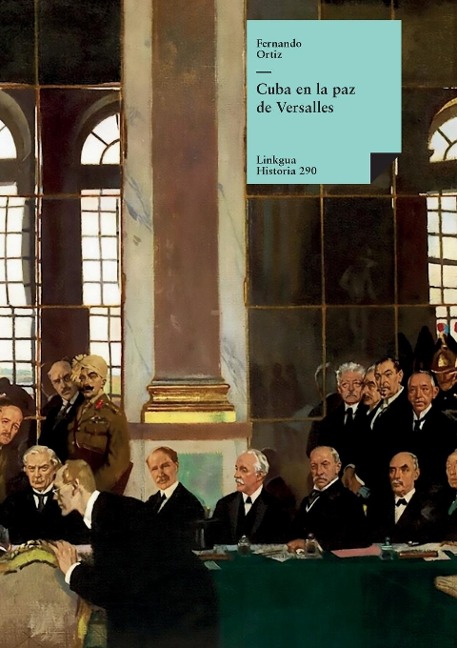 Cuba en la paz de Versalles - Fernando Ortiz