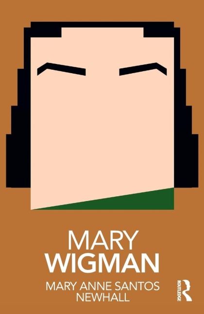 Mary Wigman - Mary Anne Santos Newhall