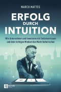 Erfolg durch Intuition - Marco Mattes