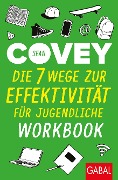 Cover-Bild zum Titel 'Die 7 Wege zur Effektivität für Jugendliche - Workbook' von 'Sean Covey'