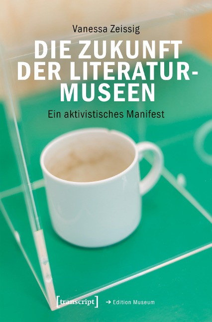 Die Zukunft der Literaturmuseen - Vanessa Zeissig
