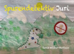 Spurendetektiv Juri - Xenia Wilbur-Hertlein