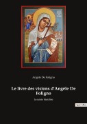 Cover-Bild zum Titel 'Le livre des visions d'Angèle De Foligno' von 'Angèle de Foligno'