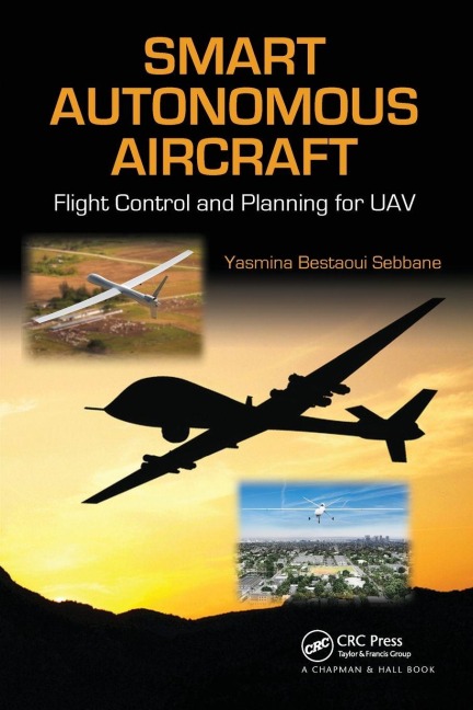 Smart Autonomous Aircraft - Yasmina Bestaoui Sebbane