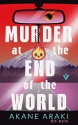 Cover-Bild zum Titel 'Murder at the End of the World' von 'Akane Araki'
