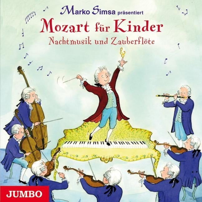 Mozart für Kinder. Nachtmusik und Zauberflöte - Marko Simsa