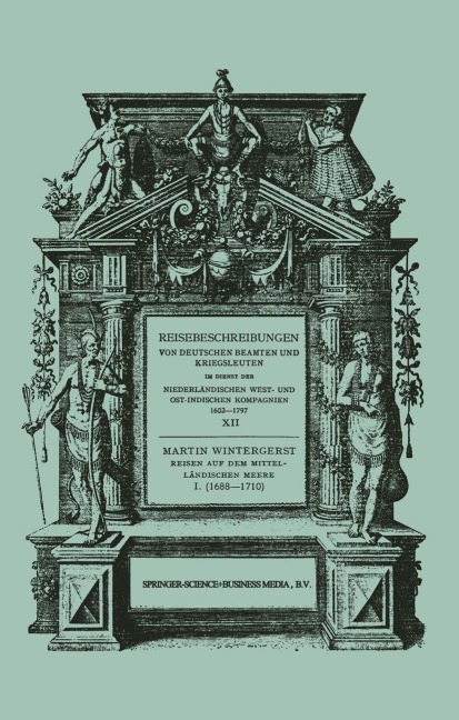 Reisen auf dem Mittelländischen Meere, der Nordsee, nach Ceylon und nach Java 1688-1710 - Martin Wintergerst
