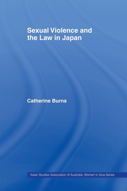Sexual Violence and the Law in Japan - Catherine Burns