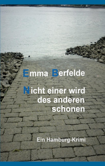 Nicht einer wird des anderen schonen - Emma Berfelde