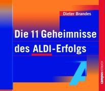 Die 11 Geheimnisse des ALDI-Erfolgs - Dieter Brandes