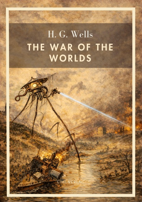H. G. Wells: The War of the Worlds (English Edition) - H. G. Wells