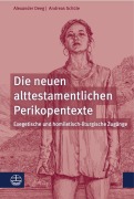Cover-Bild zum Titel 'Die neuen alttestamentlichen Perikopentexte' von 'Alexander Deeg, Andreas Schüle'