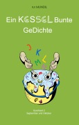 Cover-Bild zum Titel 'Ein KESSEL Bunte GeDichte' von 'Renier-Fréduman Mundil'