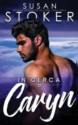 Cover-Bild zum Titel 'In cerca di Caryn' von 'Susan Stoker'