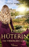 Cover-Bild zum Titel 'Die Hüterin - Das verborgene Land' von 'Tessa Korber'
