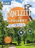 DuMont Radelzeit im Ruhrgebiet - Martin Müller