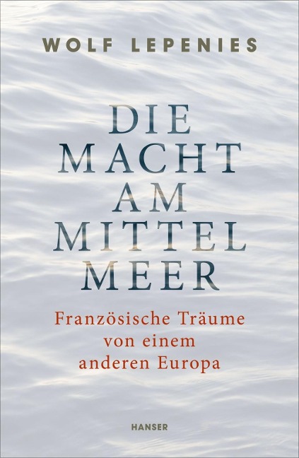 Die Macht am Mittelmeer - Wolf Lepenies