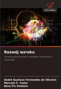 Cover-Bild zum Titel 'Rozwój wzroku' von 'André Gustavo Fernandes de Oliveira, Marcelo F. Costa, Dora Fix Ventura'