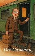 Cover-Bild zum Titel 'Der Gasmann' von 'Heinrich Spoerl'
