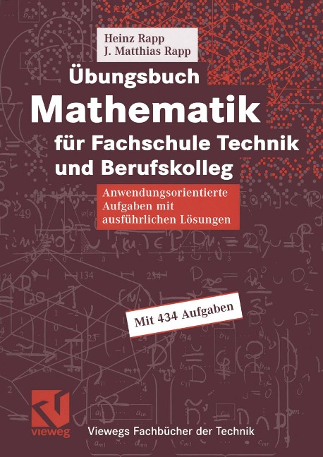 Übungsbuch Mathematik für Fachschule Technik und Berufskolleg - Heinz Rapp, Jörg Matthias Rapp