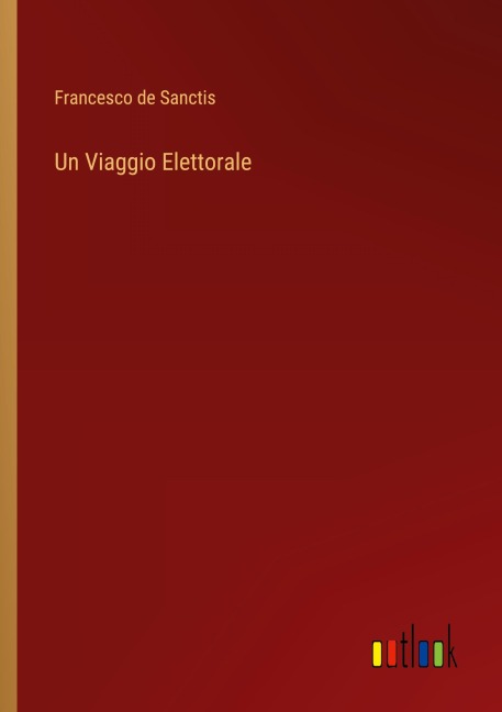 Un Viaggio Elettorale - Francesco De Sanctis