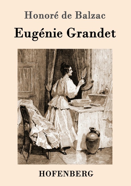 Eugénie Grandet - Honoré de Balzac
