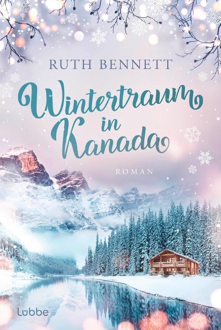 Wintertraum in Kanada - Ruth Bennett