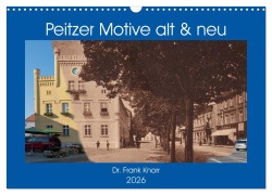 Cover-Bild zum Titel 'Peitzer Motive alt und neu (Wandkalender 2026 DIN A3 quer), CALVENDO Monatskalender' von 'Frank Knorr'