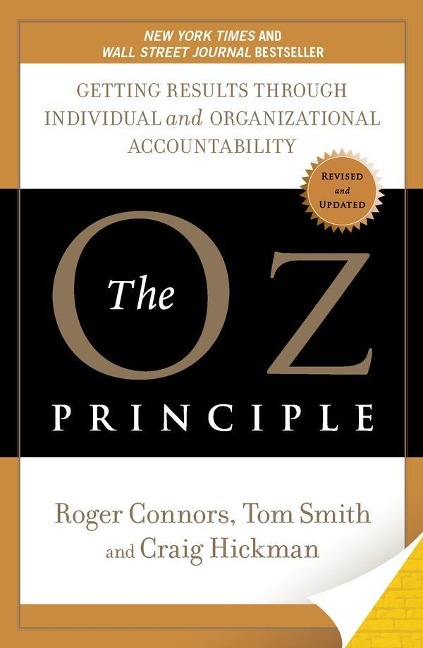 The Oz Principle - Roger Connors, Tom Smith, Craig Hickman