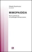 Cover-Bild zum Titel 'Mimopaideia. Buone pratiche per una pedagogia dell'espressione' von 'Gilberto Scaramuzzo'