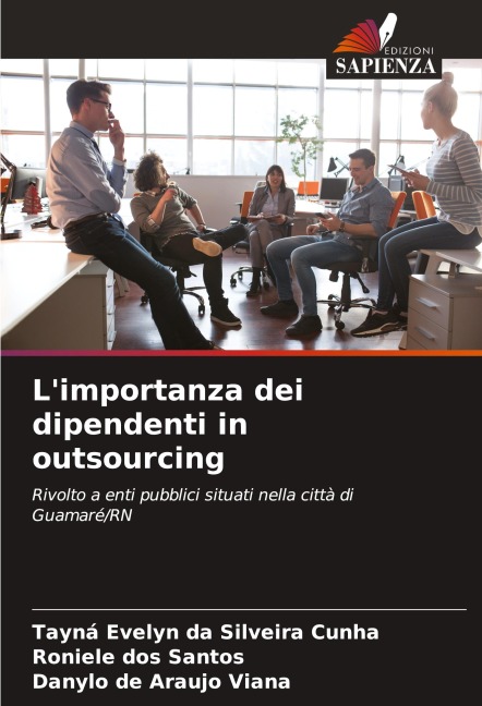L'importanza dei dipendenti in outsourcing - Tayná Evelyn Da Silveira Cunha, Roniele Dos Santos, Danylo de Araujo Viana