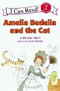 Amelia Bedelia and the Cat - Herman Parish