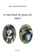 Cover-Bild zum Titel 'Le Marchand de peaux de lapins' von 'Jean-Claude Abonneau'
