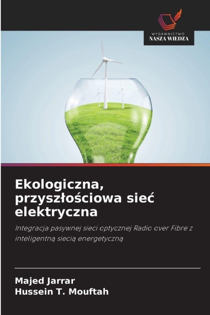 Ekologiczna, przysz¿o¿ciowa sie¿ elektryczna - Majed Jarrar, Hussein T. Mouftah