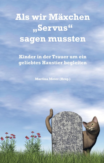 Als wir Mäxchen "Servus" sagen mussten - 