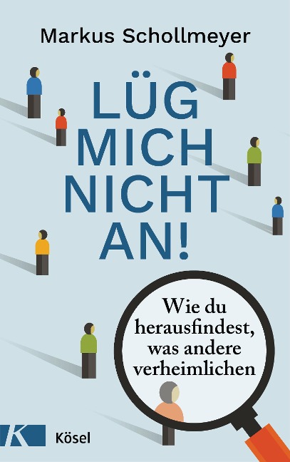 Lüg mich nicht an! - Markus Schollmeyer
