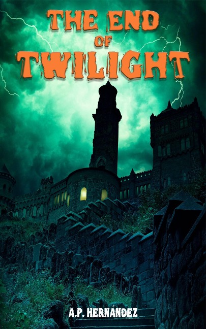 The End of Twilight (Ravens and Dragons, #2) - A. P. Hernández