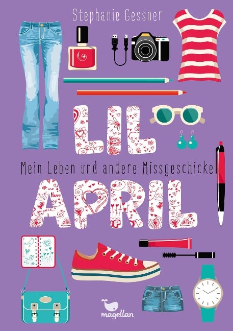 Lil April - Mein Leben und andere Missgeschicke - Stephanie Gessner