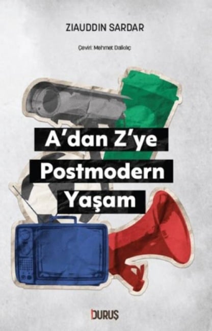 Adan Zye Postmodern Yasam - Ziauddin Sardar
