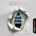 Cover-Bild zum Titel 'Mit zitternden Händen' von 'Malin Persson Giolito'