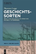 Cover-Bild zum Titel 'Geschichtssorten' von 'Thorsten Logge'