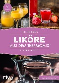 Cover-Bild zum Titel 'Liköre aus dem Thermomix®' von 'Elisabeth Engler'