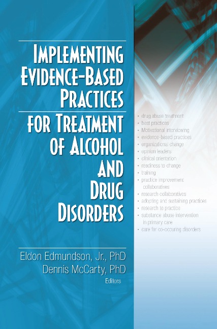 Implementing Evidence-Based Practices for Treatment of Alcohol And Drug Disorders - 