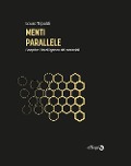Cover-Bild zum Titel 'Menti parallele. Scoprire l'intelligenza dei materiali' von 'Laura Tripaldi'