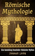 Cover-Bild zum Titel 'Römische Mythologie' von 'Jordan Long, Ai'