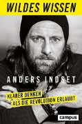 Cover-Bild zum Titel 'Wildes Wissen' von 'Anders Indset'