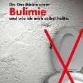 Cover-Bild zum Titel 'Die Geschichte einer Bulimie und wie ich mich selbst heilte' von 'Ina Vogel'