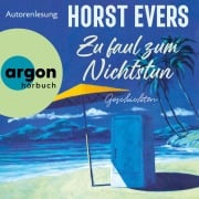 Cover-Bild zum Titel 'Zu faul zum Nichtstun' von 'Horst Evers'