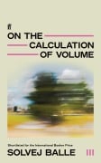 Cover-Bild zum Titel 'On the Calculation of Volume III' von 'Solvej Balle'