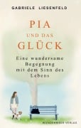 Pia und das Glück - Gabriele Liesenfeld